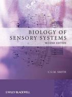 Biology of Sensory Systems di Christopher Smith edito da Wiley-Blackwell