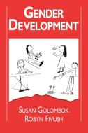 Gender Development di Susan Golombok, Golombok Fivush, Golombok/Fivush edito da Cambridge University Press
