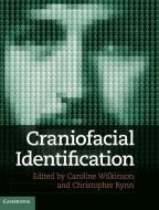 Craniofacial Identification di Caroline Wilkinson edito da Cambridge University Press