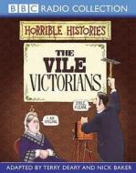The Vile Victorians di Terry Deary, Neil Tonge edito da Audiogo Limited