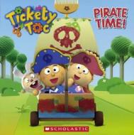 Tickety Toc: Pirate Time! edito da Turtleback Books