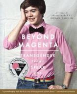 Beyond Magenta: Transgender Teens Speak Out di Susan Kuklin edito da Turtleback Books