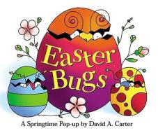 Easter Bugs: A Springtime Pop-Up by David A. Carter di David A. Carter edito da LITTLE SIMON
