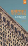 Blueprints for a Just City: The Role of the Church in Urban Planning and Shaping the City's Built Environment di Sean Benesh edito da Urban Loft Publishers