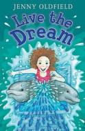 Year 4: Live the Dream! di Jenny Oldfield edito da Bloomsbury Publishing PLC
