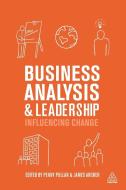 Business Analysis and Leadership edito da Kogan Page