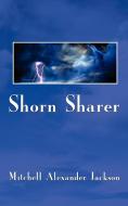 Shorn Sharer di Mitchell Alexander Jackson edito da AUTHORHOUSE