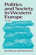 Politics and Society in Western Europe di Jan-Erik Lane, Svante O. Ersson edito da Sage Publications UK