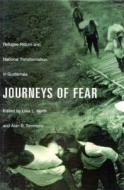 Journeys of Fear di Liisa L. North, Alan B. Simmons edito da McGill-Queen's University Press
