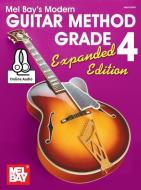 Modern Guitar Method Grade 4, Expanded Edition di William Bay edito da MEL BAY PUBN INC
