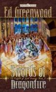 Swords Of Dragonfire di Ed Greenwood edito da Wizards Of The Coast