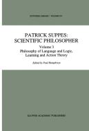 Patrick Suppes: Scientific Philosopher di Patrick Suppes, Paul Humphreys edito da Springer Netherlands