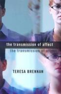 The Transmission of Affect di Teresa Brennan edito da Cornell University Press