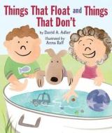 Things That Float and Things That Don't di David A. Adler edito da Holiday House