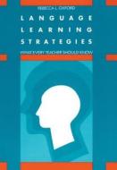Language Learning Strategies: What Every Teacher Should Know di Rebecca L. Oxford, Oxford edito da Heinle ELT