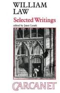 Selected Writings: William Law di William Law edito da Carcanet Press Ltd