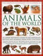 The Complete Illustrated Encyclopedia of Animals of the World di Tom Jackson edito da Anness Publishing