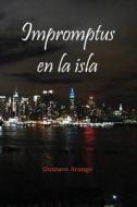 Impromptus En La Isla di Gustavo Arango edito da Ediciones El Pozo