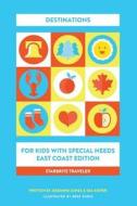 Starbrite Traveler: Destinations for Kids with Special Needs - East Coast Edition di Jesemine Jones, Ida Keiper edito da Starbrite Kids' Travel, LLC