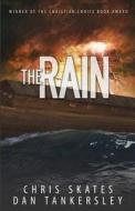 The Rain di Chris Skates, Dan Tankersley edito da Be Ready Ministries