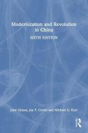 Modernization And Revolution In China di June Grasso, Jay Corrin, Michael Kort edito da Taylor & Francis Ltd