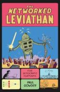 The Networked Leviathan: For Democratic Platforms di Paul Gowder edito da CAMBRIDGE
