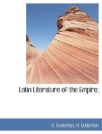 Latin Literature of the Empire; di A. Gudeman edito da BiblioLife