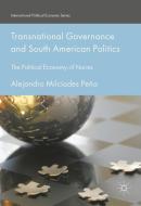 Transnational Governance and South American Politics di Alejandro M. Peña edito da Palgrave Macmillan