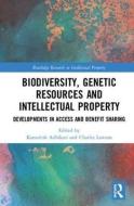 Biodiversity, Genetic Resources and Intellectual Property edito da Taylor & Francis Ltd