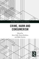 Crime, Harm And Consumerism edito da Taylor & Francis Ltd