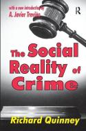 The Social Reality of Crime di Wilhelm Roepke, Richard Quinney edito da Taylor & Francis Ltd