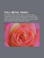 Full Metal Panic!: List Of Full Metal Pa di Books Llc edito da Books LLC, Wiki Series