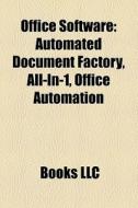 Automated Document Factory, All-in-1, Office Automation di Source Wikipedia edito da General Books Llc