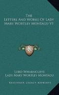 The Letters and Works of Lady Mary Wortley Montagu V1 di Lady Mary Wortley Montagu edito da Kessinger Publishing