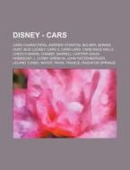 Disney - Cars: Cars Characters, Andrew S di Source Wikia edito da Books LLC, Wiki Series