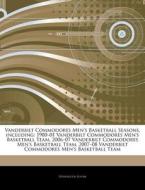 Vanderbilt Commodores Men's Basketball S di Hephaestus Books edito da Hephaestus Books