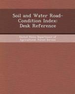 Soil and Water Road-Condition Index: Desk Reference di Min Mo edito da Bibliogov