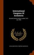 International Congress Of Architects edito da Arkose Press