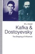 Kafka and Dostoyevsky di W.J. Dodd edito da Palgrave Macmillan