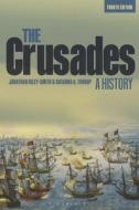 The Crusades: A History di Jonathan Riley-Smith, Susanna A. Throop edito da BLOOMSBURY ACADEMIC