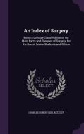An Index Of Surgery di Charles Robert Bell Keetley edito da Palala Press