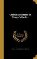 Christmas Speakin' at Skaggs's Skule .. edito da WENTWORTH PR
