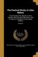POETICAL WORKS OF JOHN MILTON di John 1608-1674 Milton, Thomas 1704-1782 Newton, Joseph 1672-1719 Addison edito da WENTWORTH PR