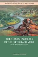 Kurdish Nobility and the Ottoman State in the Long Nineteenth Century di Özok-Gündo& edito da Edinburgh University Press