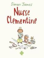 Nurse Clementine di Simon James edito da Walker Books Ltd
