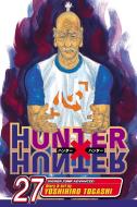 Hunter X Hunter, Volume 27 di Yoshihiro Togashi edito da VIZ LLC