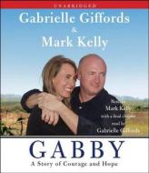 Gabby di Gabrielle Giffords, Mark Kelly edito da Simon & Schuster
