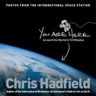 You Are Here di Chris Hadfield edito da Pan Macmillan