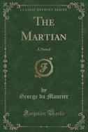 The Martian di George Du Maurier edito da Forgotten Books