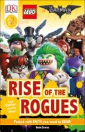 DK Readers L2: The Lego(r) Batman Movie Rise of the Rogues: Can Batman Stop the Villains? di Dk, Beth Davies edito da DK PUB